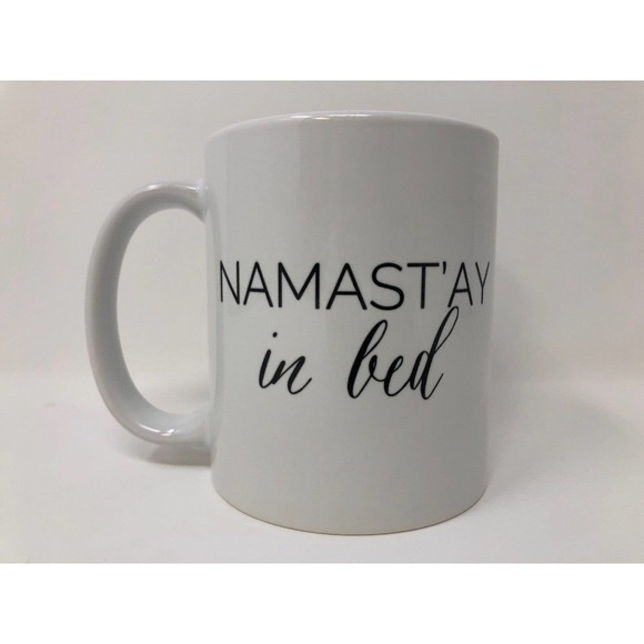Sweet Water Decor Other - Namastay in Bed Coffee Mug Basic White Black Classic Sweet Water Decor Gag Gift